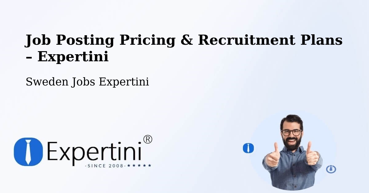 Job Posting Pricing & Recruitment Plans – Mariestad - Mariestad, Sweden Jobs Expertini